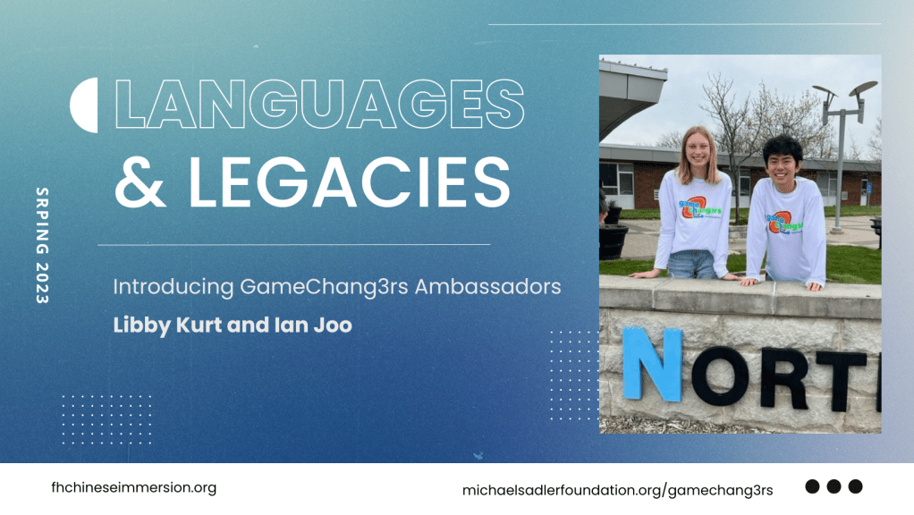 Languages and Legacies: FHN GameChang3rs and Chinese Immersion